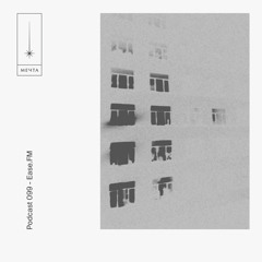 Mechta Podcast 099 — Ease.FM