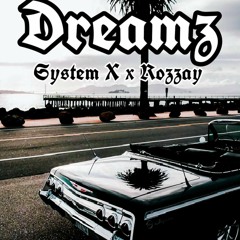 Dreamz Feat Rozzay (Prod.Dom Lamarr)
