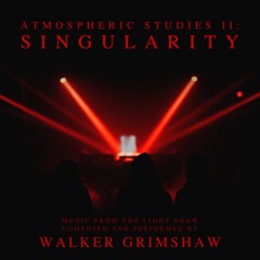 Atmospheric Studies II: Singularity (Music from the Light Show)
