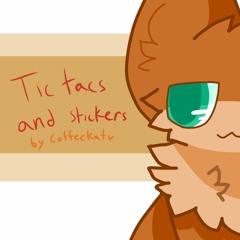 Tic - Tacs And Stickers