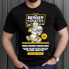 The Berger Shack Fresh Content Served Daily Shirt