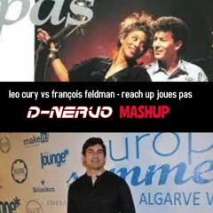 FELDMAN VS LEO CURY -reach up joues pas- CLICK ON FREE DOWNLOAD FOR LISTEN AND DOWNLOAD MASHUP