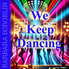 We Keep Dancing