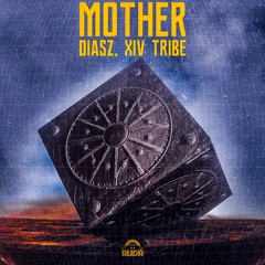DIASZ & XIV Tribe - Mother (Original Mix)