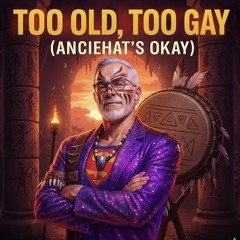 too-old,-too-gay-(and-that's-okay).mp3