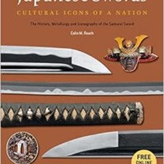 [DOWNLOAD] EPUB 📒 Japanese Swords: Cultural Icons of a Nation; The History, Metallur