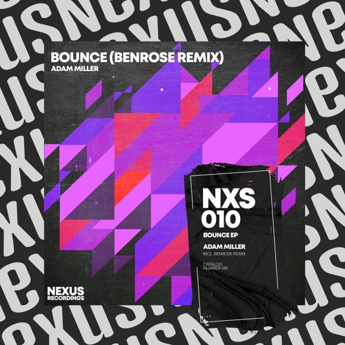 Adam Miller - Bounce (BenRose Remix) (Nexus Recordings)