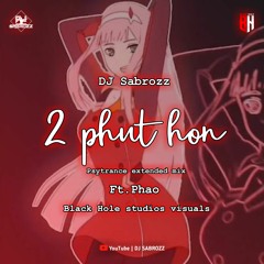 2 Phut Hon(Extended Mix) Ft.Phao