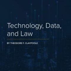 ( 0rnQ ) Technology, Data, and Law by  Theodore F. Claypoole ( Ll3 )