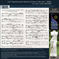 Still Lingering Amid Shadowy Dreams Of The Past - #2645 By Chair House 03122021