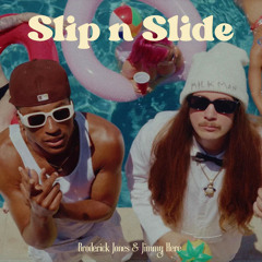 JimmyHere - Slip n Slide