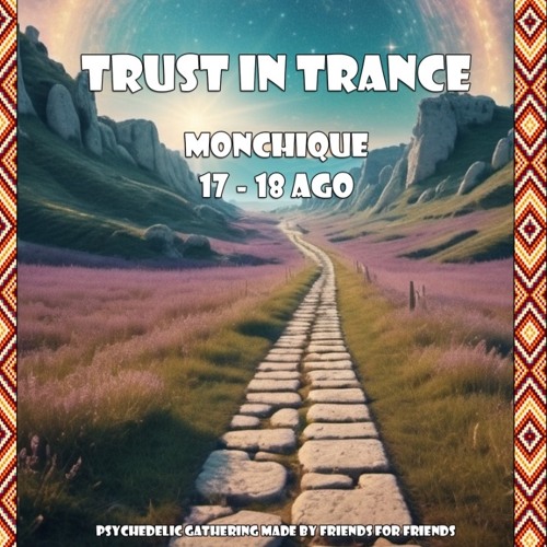 Trust In Trance Goa DJ-Set@Monchique 17-18/08/24