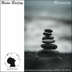 Radio Badjay - Ravnovesie (Original Mix, Katrin Souza, UNWA, BLOMAQ Remixes) [Preview]