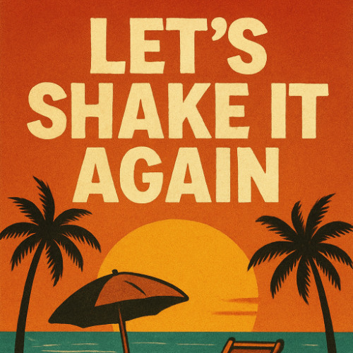 letsshakeitagain