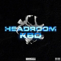 OTW Premiere: Headroom - KBD [Identity Records]