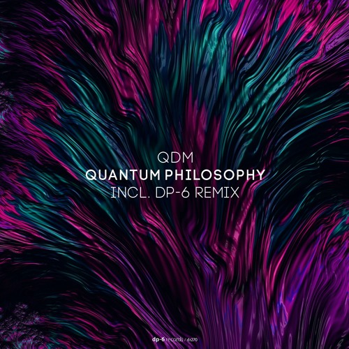 QDM – Quantum Philosophy [DP-6 Records, DR270]