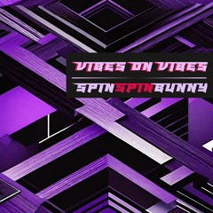 Vibes on Vibes [FREE DOWNLOAD]