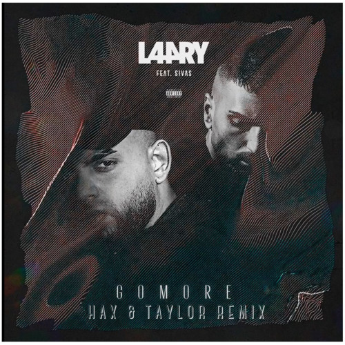 Larry44 (Ft. Sivas) - GoMore (Hax & Taylor Remix)