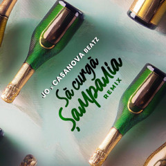 Sa curga sampania - JO x Casanova beatz remix