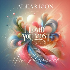 I Loved You The Most (Duet Mix)