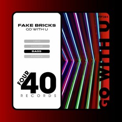 Fake Bricks - Go With You