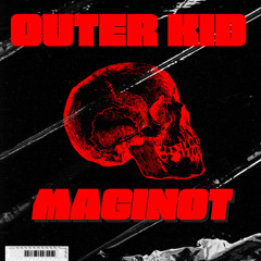 Outer Kid - Maginot (Original Mix)