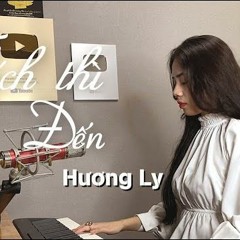 THÍCH THÌ ĐẾN - LÊ BẢO BÌNH | HƯƠNG LY COVER