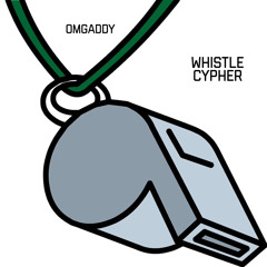 OmgAddy - Blow Ya Whistle