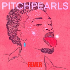 PITCHPEARLS - Fever