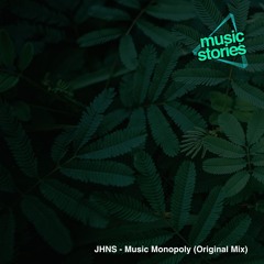 JHNS - Music Monopoly (Original Mix)
