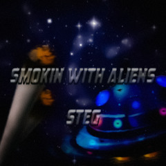 Smokin With Aliens [FREE DL]