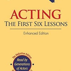 [READ] EBOOK 💝 Acting: The First Six Lessons (Enhanced Edition) by  Richard Boleslav