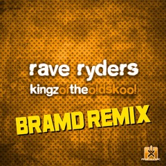 Rave Ryders - Kingz of the Oldskool (BRAMD Oldskool Remix) ★ OUT NOW! JETZT ERHÄLTLICH!