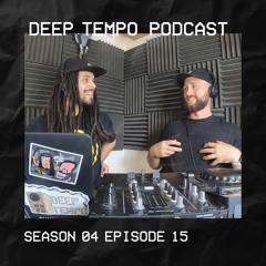 Deep Tempo Podcast S04 EP15 - Oxossi, TMSV, Ternion Sound, Volume A, Mystic State, Adam Prescott