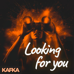 Looking for you