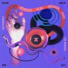 Blood, Sweat & Self: The Remixes EP [PREVIEW]