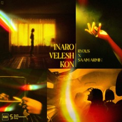 Inaro Velesh Kon (ft. Saam Armin)