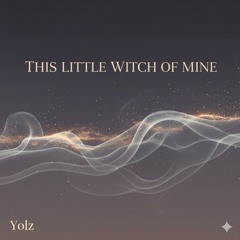 This Little Witch of Mine