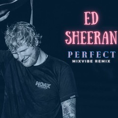 Ed Sheeran -  Perfect (Cover and Remix)
