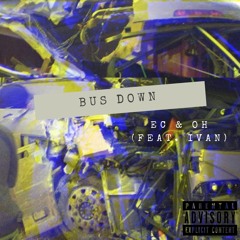 Bus Down (Feat. OH, IVN and EC)