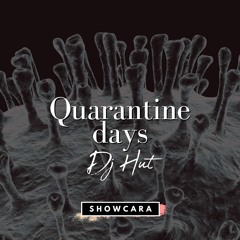 Quarantine Days - DJ Hut
