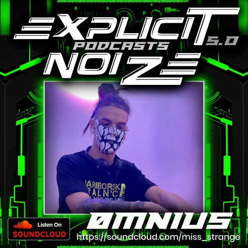 Explicit Noize Podcast 5.0 ft ØMNIUS