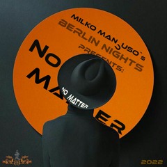 No Matter (2022)🎧