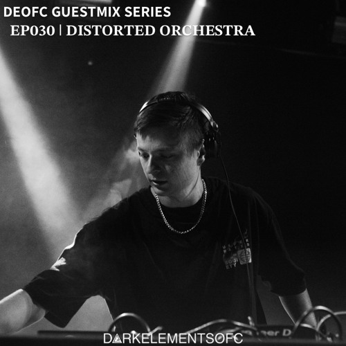 DEOFC 030 | DISTORTED ORCHESTRA