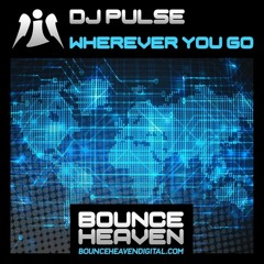 Dj Pulse feat donna marie- Wherever you go 2k23 (Bounce Heaven)