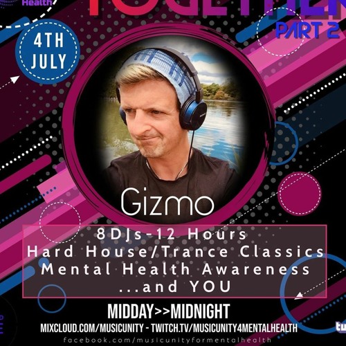 Dj Gizmo - Classic Hard House Live Stream Mix-  Music Unity For Mental Health Come Together Part 2