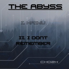 CHOZK -  I DONT REMEMBER