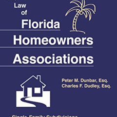 [View] PDF 📬 The Law of Florida Homeowners Association by  Peter M. Dunbar &  Charle