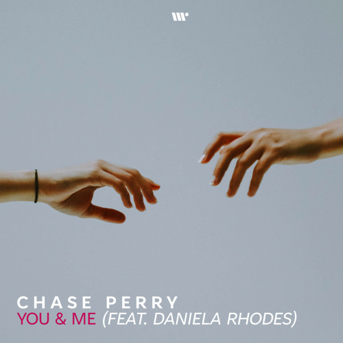 DIGITAL265: Chase Perry Ft. Daniela Rhodes - You & Me