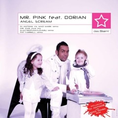 Mr P!Nk Feat. Dorian - Angel Scream (Mr. P!Nk Club Mix)
